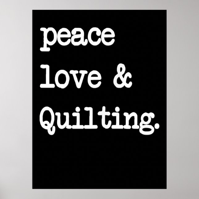 Peace Liebe & Quilting Crochet Nähgeschenk Poster (Vorne)