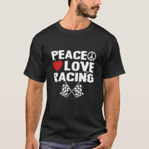 Peace Liebe Racing Heart Race Car Lover T-Shirt