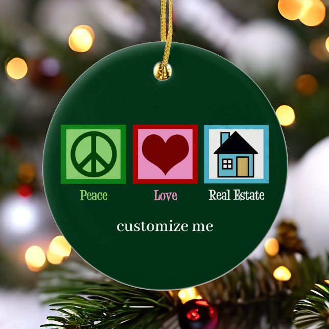 Peace Liebe Real Anwesen Custom Weihnachten Keramik Ornament (Von Creator hochgeladen)