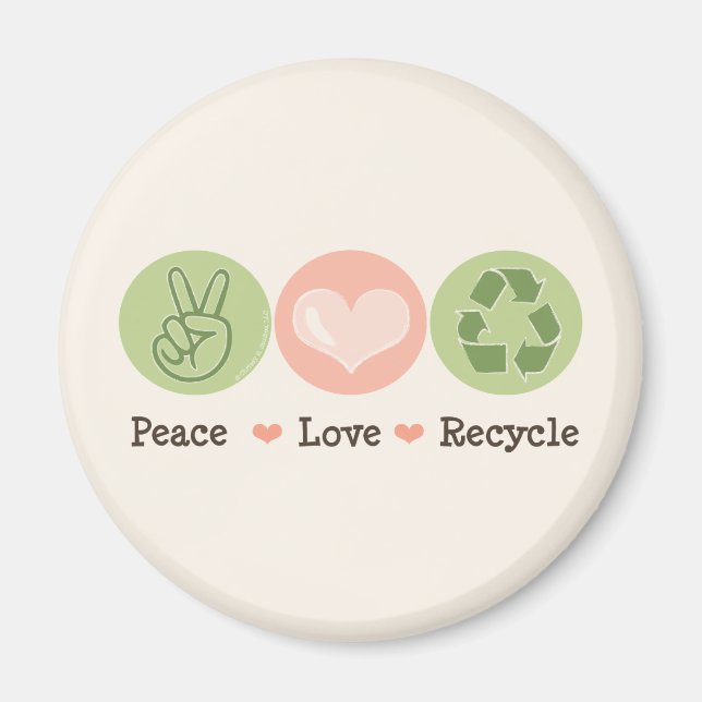 Peace Liebe Recycle Magnet (Vorne)