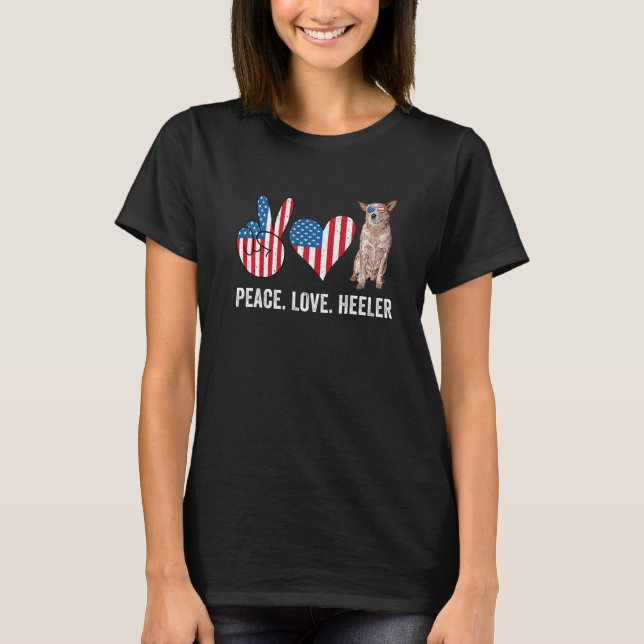 Peace Liebe Red Heeler Australian Cattle Dog Ameri T-Shirt (Vorderseite)