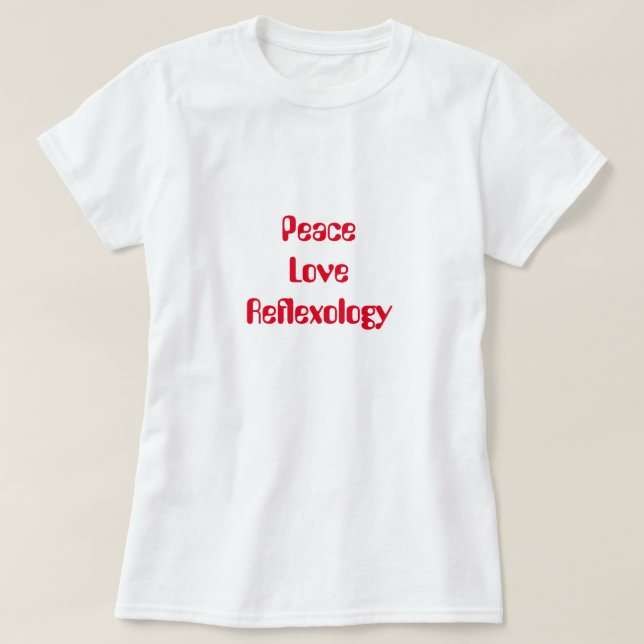 Peace Liebe Reflexology T - Shirt (Design vorne)