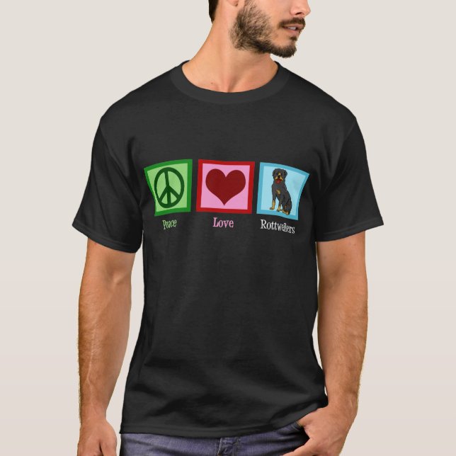 Peace Liebe Rottweilers T-Shirt (Vorderseite)