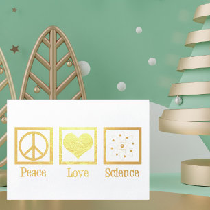 Peace Liebe Science Beautiful Scientifique Gold Folienkarte