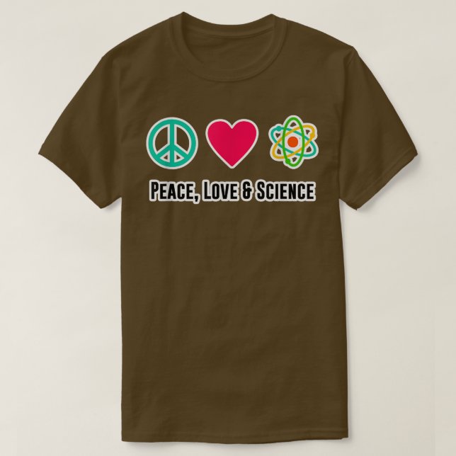 Peace Liebe Science Physical Student Lehrer Gift F T-Shirt (Design vorne)