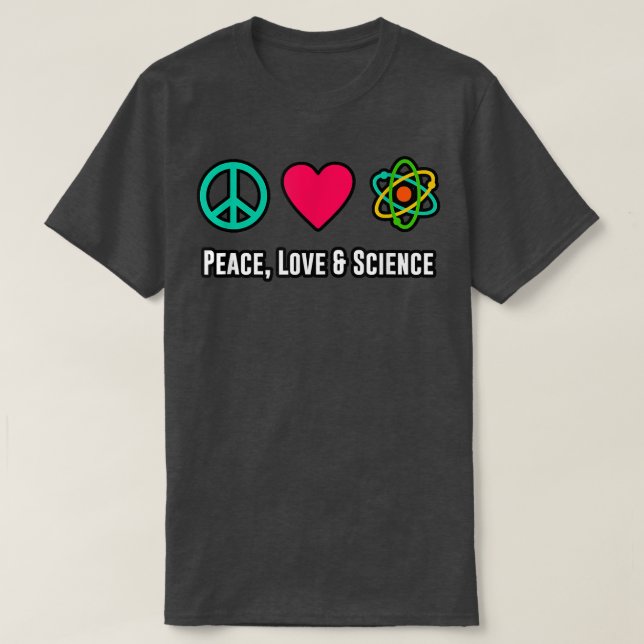 Peace Liebe Science Physical Student Lehrer Gift F T-Shirt (Design vorne)