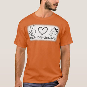 Peace Liebe Strawberry Strawberries Bauer Berry Fr T-Shirt