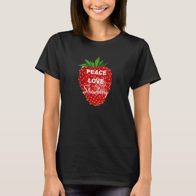 Peace Liebe Strawberry T-Shirt (Vorderseite)