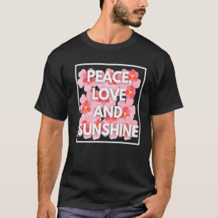 Peace Liebe Sunshine Bloral Blume für sie für Mama T-Shirt
