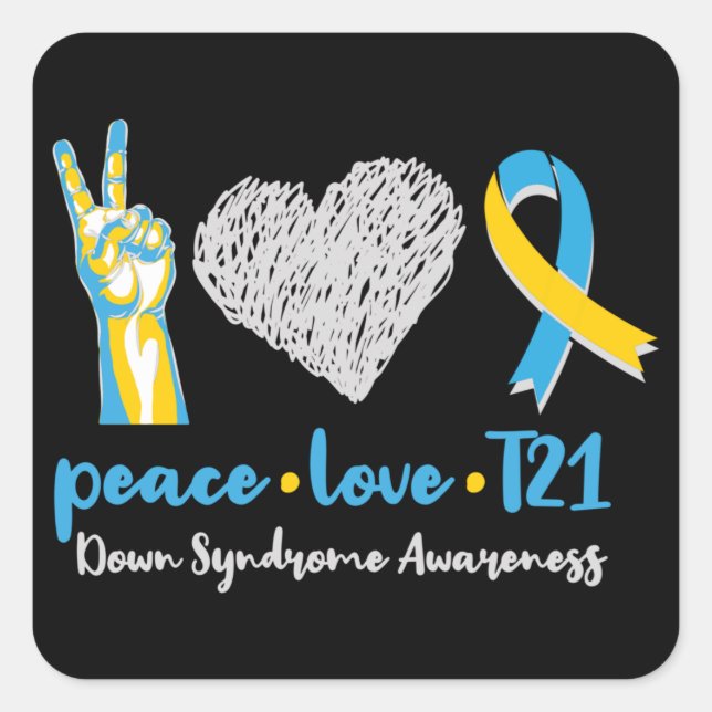 Peace Liebe T21 Down Syndrome Awareness Sped Quadratischer Aufkleber (Vorderseite)