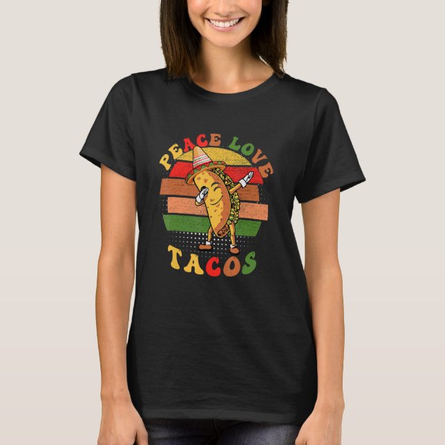Peace Liebe Tacos Dabbing Tacos tragen mexikanisch T-Shirt (Vorderseite)