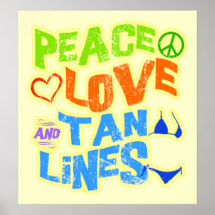 Peace Liebe Tan Lines Poster