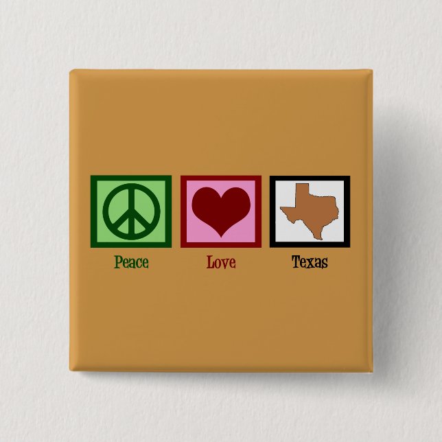 Peace Liebe Texas Button (Vorderseite)