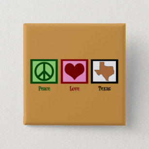 Peace Liebe Texas Button