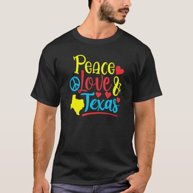 Peace Liebe & Texas T-Shirt (Vorderseite)