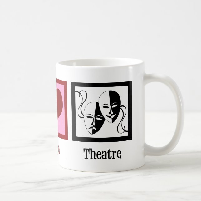 Peace Liebe Theater Schauspielerin Geschenk Kaffeetasse (Rechts)