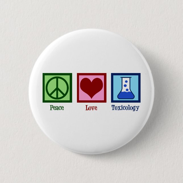 Peace Liebe Toxicology Button (Vorderseite)
