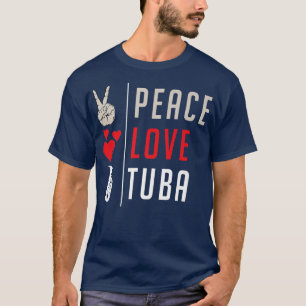 Peace Liebe Tuba Music Instrument Tuba Spieler und T-Shirt