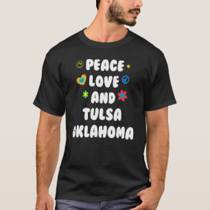 Peace Liebe Tulsa Oklahoma Patriotic Ok Patriotism T-Shirt