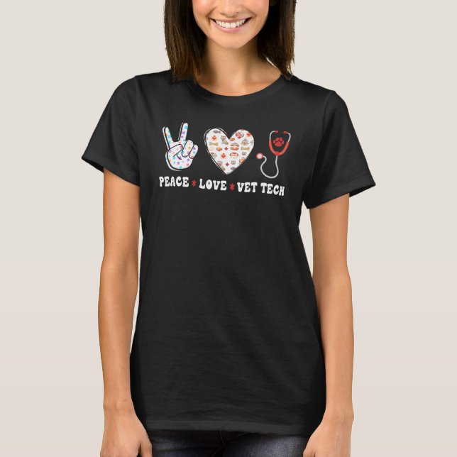 Peace Liebe Vet Tech Veterinary Veterinary Techni T-Shirt (Vorderseite)