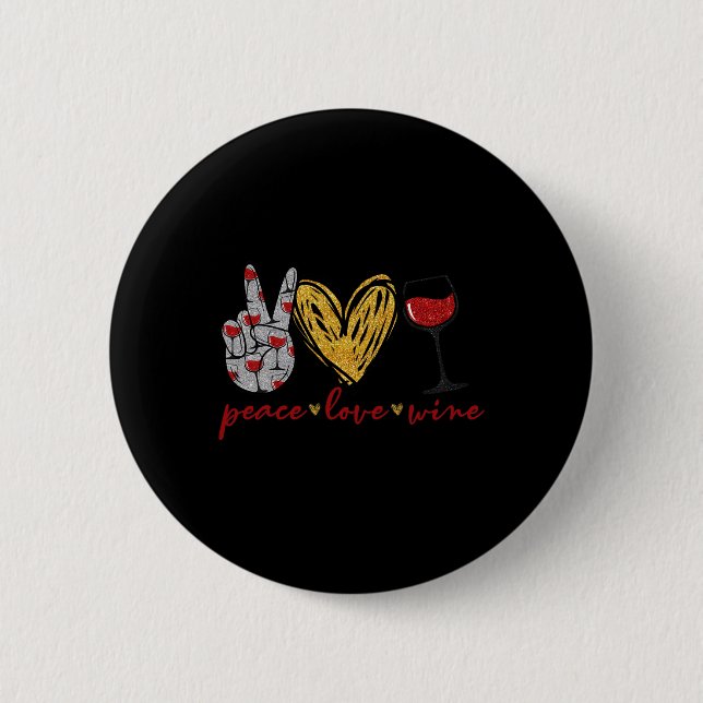 Peace Liebe Wine Fun Wine Lover Drink Team und Button (Vorderseite)