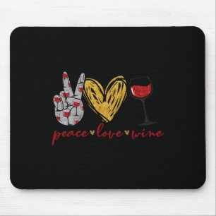 Peace Liebe Wine Fun Wine Lover Drink Team und Mousepad