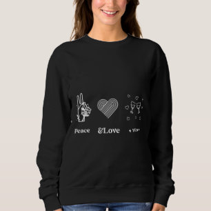 Peace Liebe Wine Sweatshirt