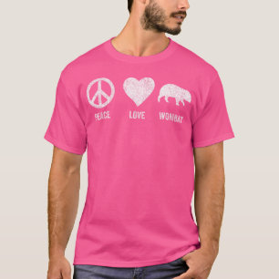 Peace Liebe Wombat Lover Funny Wombat Zitat T-Shirt