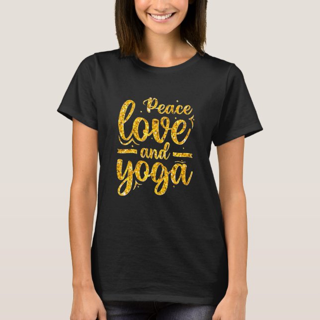 Peace Liebe & Yoga Gold im Schwarzen Meer T-Shirt (Vorderseite)