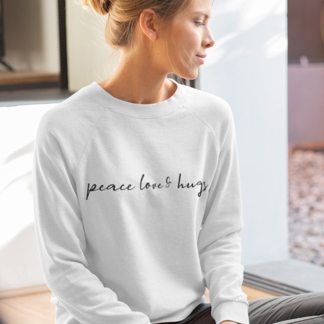 Peace Love and Hugs Sweatshirt (Von Creator hochgeladen)