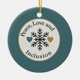 Peace, Love and Inclusion | Personalized Holiday Keramik Ornament