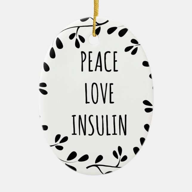 Peace Love and Insulin Keramikornament (Vorne)