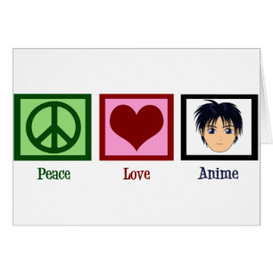 Peace Love Anime Karte