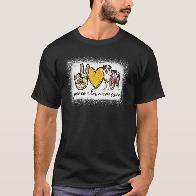 Peace Love Aussie Gebleicht Australian Shepherd T-Shirt (Vorderseite)