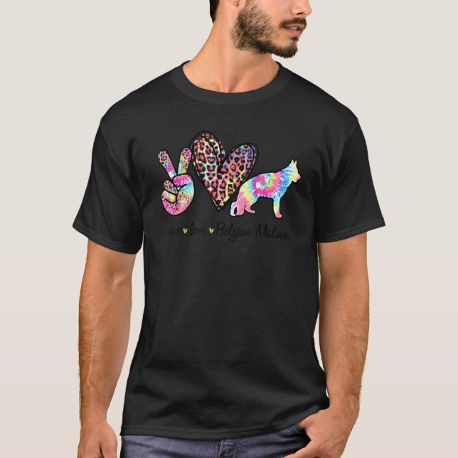 Peace Love Belgian Malinois Tie dye Dog   Mothers  T-Shirt (Vorderseite)