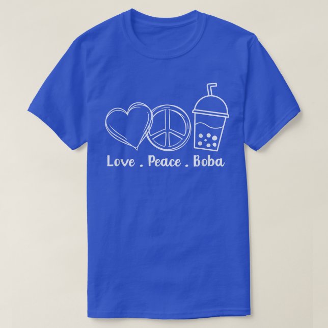 Peace Love Boba Bubble Tea Drink Tapioca Boba Tea  T-Shirt (Design vorne)