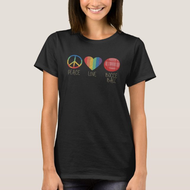 Peace Love Bocce Ball   Bocce Ball  1 T-Shirt (Vorderseite)