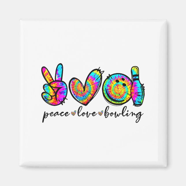Peace Love Bowling Tie Dye Funny Bowling Lovers  Magnet (Vorne)