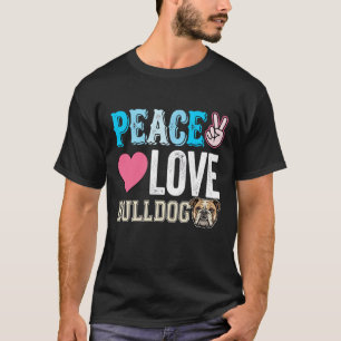 Peace Love Bulldogge Vektor T-Shirt
