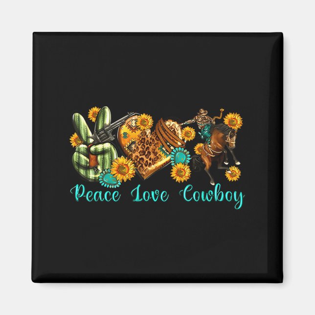 Peace Love Cowboy Western Rodeo Rodeo Life Western Magnet (Vorne)