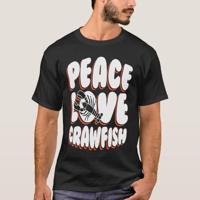 Peace Love Crawfish Crustaceans Crayfish T-Shirt (Vorderseite)