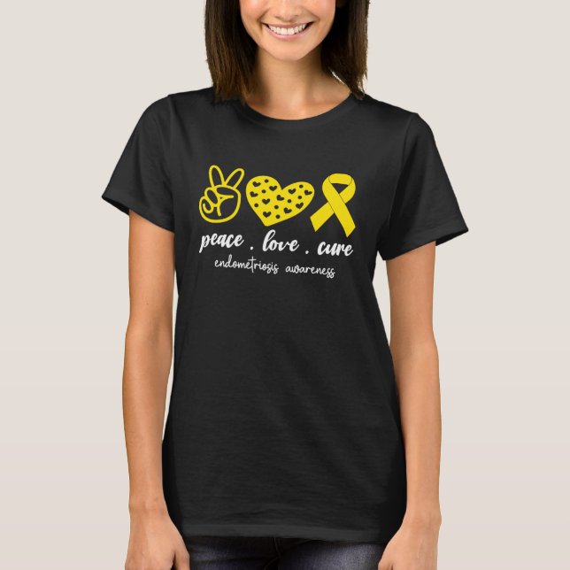 Peace Love Cure Endometriosis Awareness Month For  T-Shirt (Vorderseite)