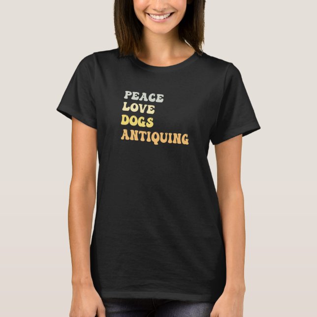 Peace Love Dogs Antiquing  Retro T-Shirt (Vorderseite)