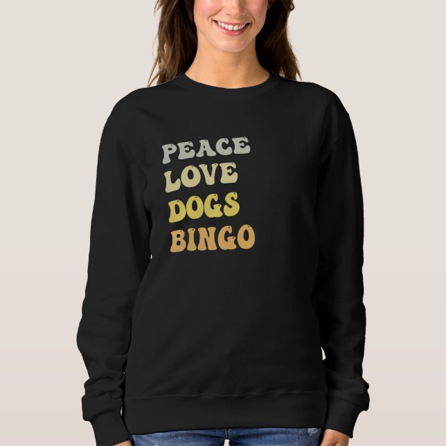 Peace Love Dogs Bingo  Retro Sweatshirt (Vorderseite)