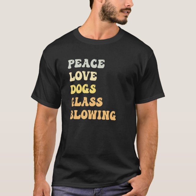 Peace Love Dogs Glass Blowing   Retro T-Shirt (Vorderseite)