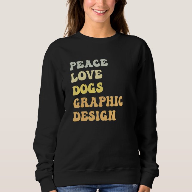 Peace Love Dogs Graphic  Retro Sweatshirt (Vorderseite)