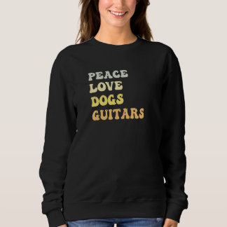 Peace Love Dogs Guitars  Retro Sweatshirt