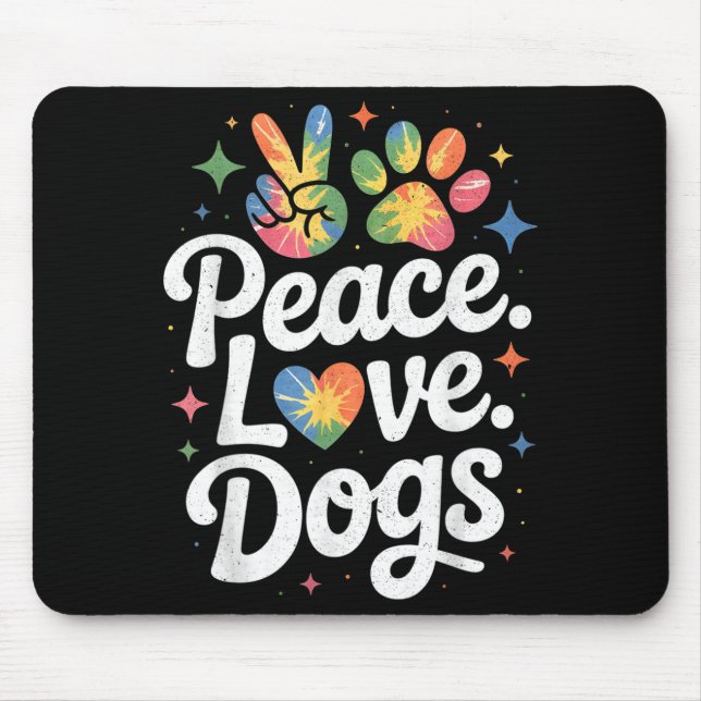 Peace Love Dogs Tie Dye Dog Lover Rescue Puppy  Mousepad (Vorne)