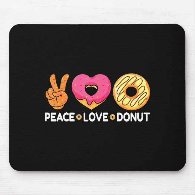 Peace Love Donut - Doughnut Lover's For Men Women  Mousepad (Vorne)
