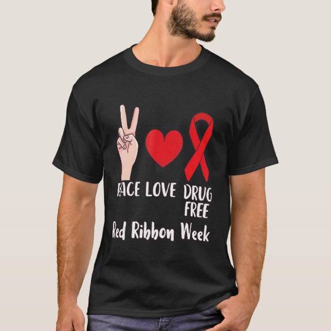 Peace Love Drug Free 2022 Red Ribbon Week Heart T-Shirt (Vorderseite)